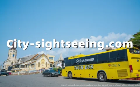 City-sightseeing.com：全球最大的随上随下观光巴士运营商， 一票畅游全球100+城市地标景点