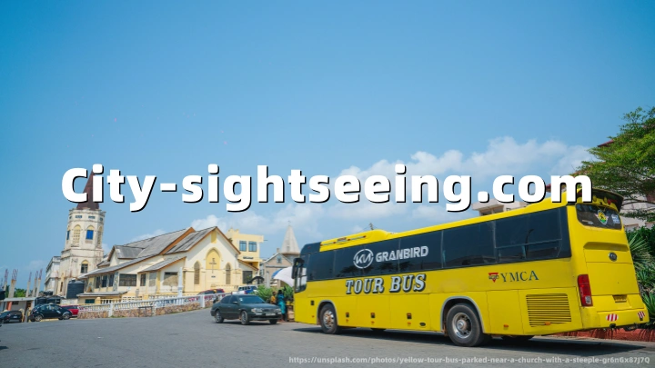 City-sightseeing.com：全球最大的随上随下观光巴士运营商， 一票畅游全球100+城市地标景点